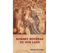 Rosary Novenas To Our Lady
