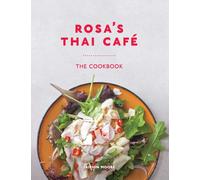 Rosa's Thai Café: The Cookbook
