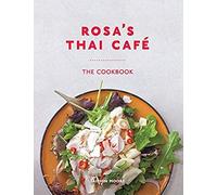 Rosa's Thai Café: The Cookbook
