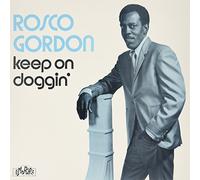 Rosco Gordon - Keep on Doggin'