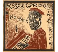 Rosco Gordon - No Dark in America [VINYL]