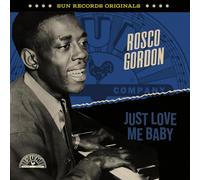 Rosco Gordon - Sun Records Originals: Just Love Me Baby