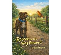Roscoe and The Way Forward