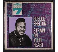 ROSCOE SHELTON - strain on your heart LP