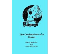 Roscoe, the Confessions of a Clown
