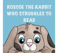 Roscoe the Rabbit Who Struggles to Read