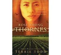 Rose Among Thornes by Terrie Todd Terrie Todd (Auteur)