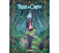 Amélie Sarn – Rose & Crow – Tome 2 – Lise Garçon – Cartonné (Delcourt)