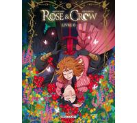 Rose and Crow T06 - Amélie Sarn - Delcourt - ebook (ePub illustré) - Bande dessinée
