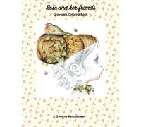 Rose and her friends: Grayscale coloring book