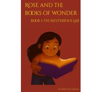 Rose and the Books of Wonder: The Mysterious Lab
