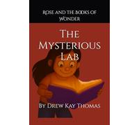 Rose and the Books of Wonder: The Mysterious Lab