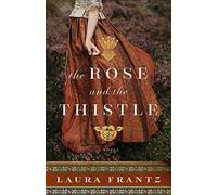Laura Frantz – Rose and the Thistle – Roman