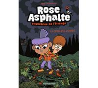 Rose Asphalte, Tome 01: La colo des zombis