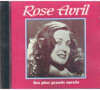 Rose Avril - Ses Plus Grands Succes