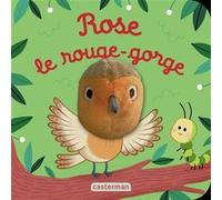 Rose bébé rouge-gorge Anne Kalicky (Auteur), Hélène Chétaud (Illustration)