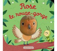 Rose bébé rouge-gorge Livre marionnette pour bébé - dès 3 mois - Anne Kalicky - Casterman - cartonné - Album éveil dès la naissance