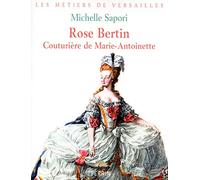 Rose Bertin: Couturière de Marie-Antoinette