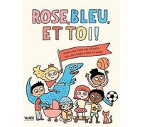 Rose, Bleu Et Toi !
