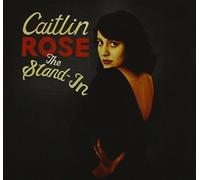 Caitlin Rose – Stand-In The – Import