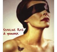 Rose Charline - A Genoux [Import]