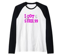 Rose Color Got It for Free Pink Graphic Manche Raglan