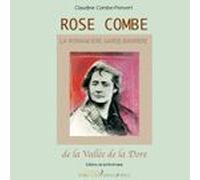 Rose Combe - La Romancière Garde-Barrière De La Vallée De La Dore