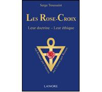 Rose-croix (les) Ethique et doctrine - Serge Toussaint - Lanore - broché - Essai