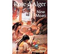 Rose d'Alger - Nine Moati - Fayard - broché - Livre