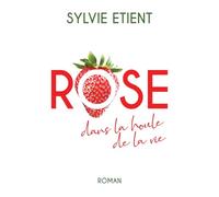 ROSE: dans la houle de la vie