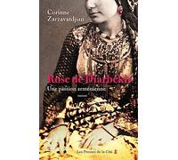 Rose de Diarbékir: Une passion arménienne
