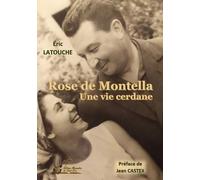 Rose de Montella Une vie cerdane - Eric Latouche - De Saint-Prix Alexandra - broché - Biographie
