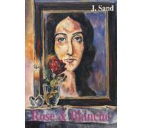 Rose et Blanche: Ou la comédienne et la religieuse