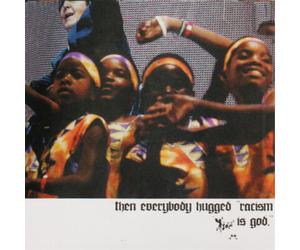 Rose for Bohdan Then Everybody Hugged, 'Racism Is God'. (Vinyl) 12" Album