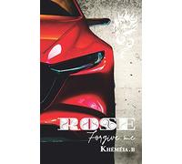Rose: forgive me tome 2