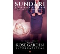 Rose Garden International: The Bansal Legacy Book #2