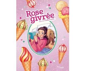 Rose Givrée Cathy Cassidy (Auteur), Véronique Grisseaux (Auteur), Yellowhale Studio (Dessinateur)