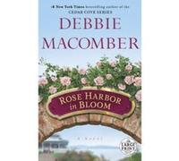Rose Harbor in Bloom (Random House Large Print) Macomber, Debbie (Auteur)