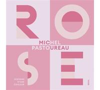 Rose Histoire d'une couleur - Michel Pastoureau - Seuil - relié - Beau livre