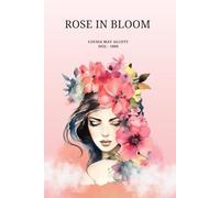 Rose in Bloom (illustrated)