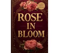 ROSE IN BLOOM (LARGE PRINT EDITION): A Beloved Work of American Literature on Youth, Duty, and Devotion