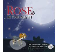 Rose in the Night: A true rescue story in partnership with Rescue Coop - Because they ALL matter.