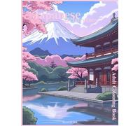 Rose&Ink: A Japanese Architecture Colouring Book Inspired by Tradition A Peaceful Colouring Book of Traditional Japanese Buildings