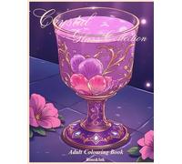 Rose&Ink: An Elegant Colouring Book of Crystal Glass and Timeless Design A Luxurious Colouring Book Inspired by Crystal Glassware