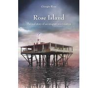 Rose Island: The real story of an utopian micronation