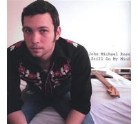 Rose, John Michael - Still on My Mind