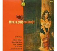 Rose, Kristi - This is Pulp Country [Import]