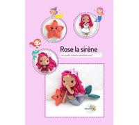 Rose la sirène: Tutoriel de poupée au crochet