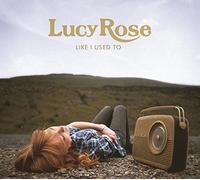 Lucy Rose – Like I Used to – Édition Deluxe