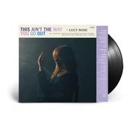 Rose,Lucy - This Ain't The Way You Go Out [Import]